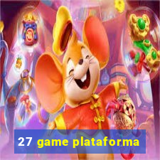 27 game plataforma